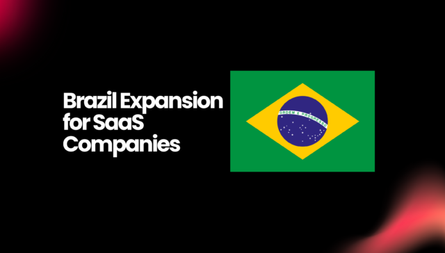Brazil Expansion for SaaS Companies: The 2026 Sales & Lead Gen Playbook